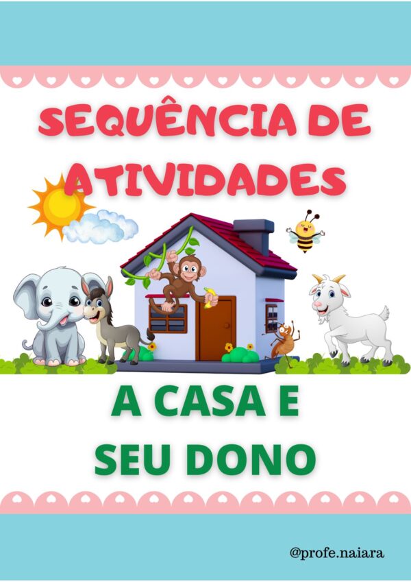 Sequência de atividades A casa e seu dono