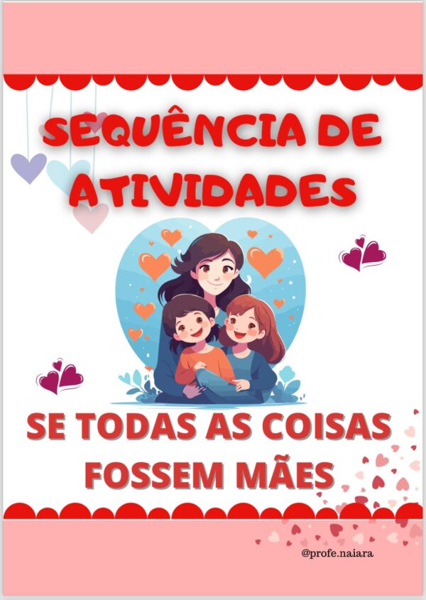 Sequência de atividades: Se todas as coisas fossem mães