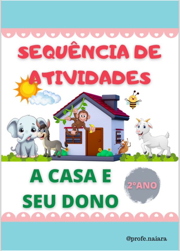 Sequência de atividades A casa e seu dono 2° ano