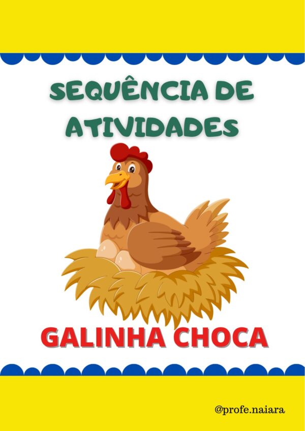 Sequência de atividades Galinha Choca