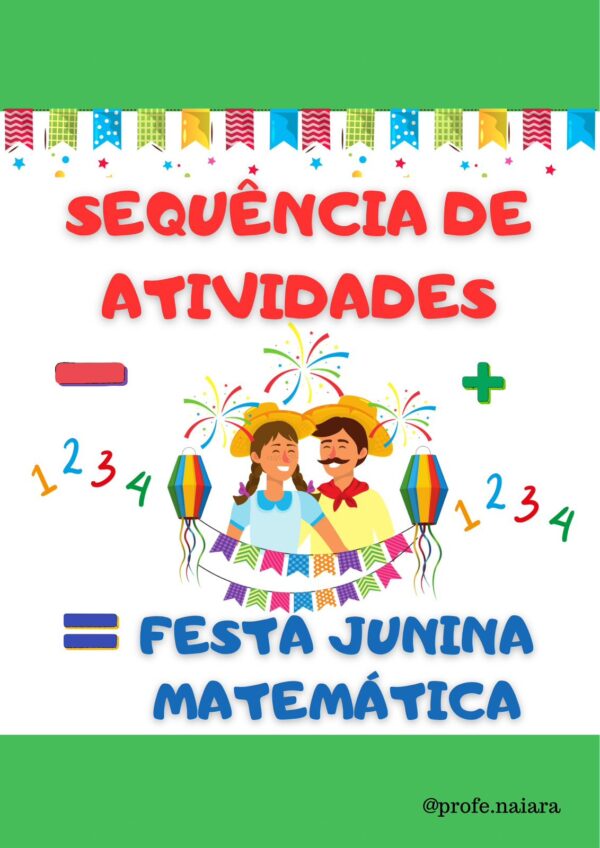 Sequência de atividades festa junina 1° ano matemática