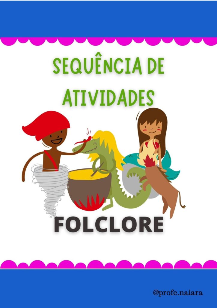 Sequência de atividades Folclore 2° ano – Naiara Materiais Pedagógicos