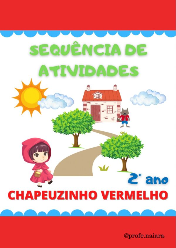 Sequência de atividades Chapeuzinho vermelho 2° ano