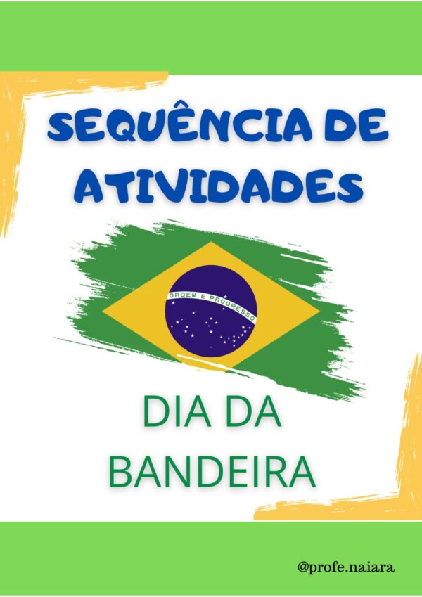 Sequência de atividades Dia da Bandeira 1° ano