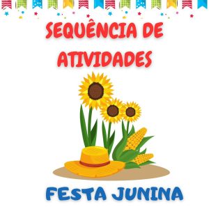 Sequência de atividades: Festa Junina 1° Ano