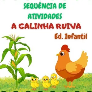 Sequência de Atividades A galinha ruiva - Educação infantil
