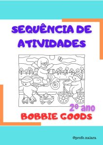 Sequência de Atividades: Bobbie Goodds  2° ano