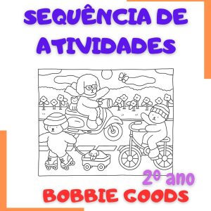 Sequência de Atividades: Bobbie Goodds  2° ano