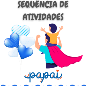 Sequência de atividades Dia dos Pais para 2°ano 