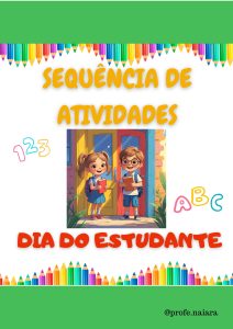 Sequência de atividades: Dia do estudante 2° ano