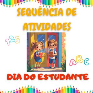 Sequência de atividades: Dia do estudante 2° ano