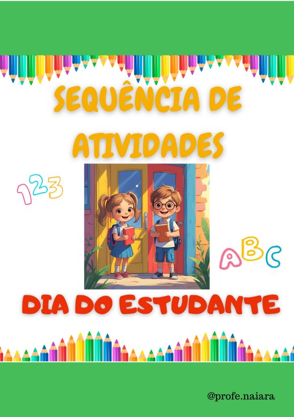 Sequência de atividades: Dia do estudante 2° ano
