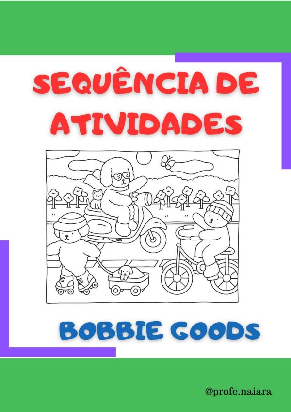 Sequência de Atividades: Bobbie Goodds  1° ano
