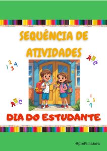 Sequência de atividades: Dia do estudante 1° ano