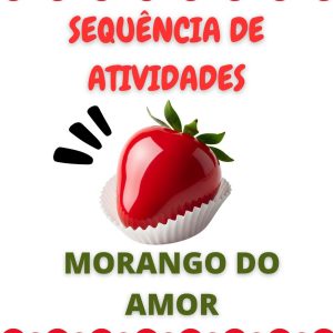Sequência de atividades: Morango do amor 2° ano