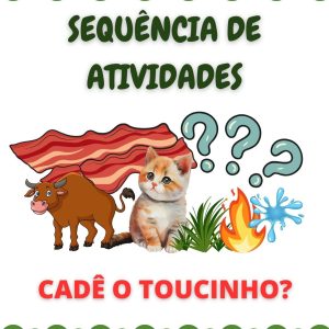 Sequência de atividades: cadê o toucinho?