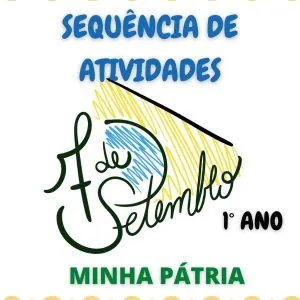 Sequência de atividades: 7 de setembro 1° Ano