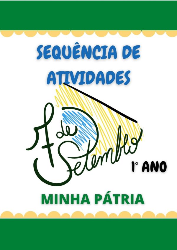 Sequência de atividades: 7 de setembro 1° Ano