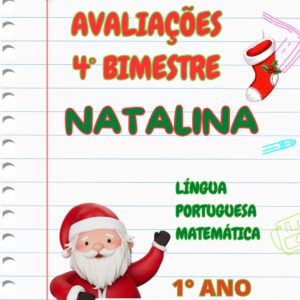 Avaliações 1° ano / 4° Bimestre - Natalina