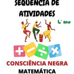 Sequência de Atividades - Consciência Negra 4° ano - matemática