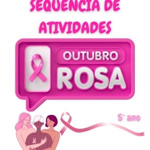 Sequência de atividades - Outubro Rosa