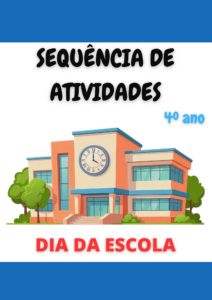 Sequência de Atividades: Dia da escola 4° ano