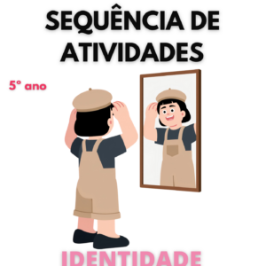 Sequência de atividades: Identidade 5° ano