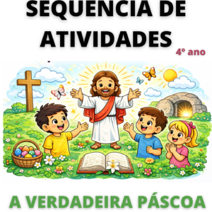 Sequência de Atividades: A verdadeira páscoa 4° ano