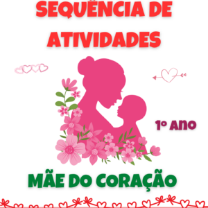 Dia das mães 1° ano / 2026