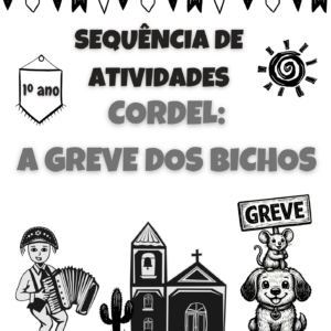 Cordel: A Greve dos Bichos 1° ano