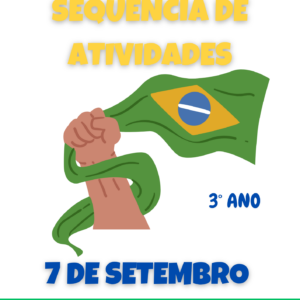 Sequência de atividades: Sete de setembro 3° ano