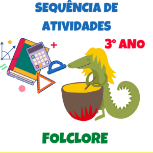 Sequência de atividades: Folclore 3° ano / Matemática