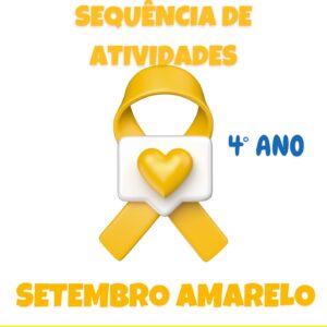 Sequência de atividades: Setembro amarelo 4° ano
