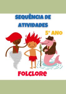 Sequência de atividades: Folclore 5° ano