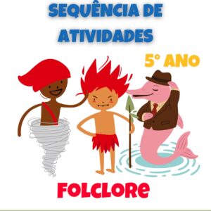 Sequência de atividades: Folclore 5° ano