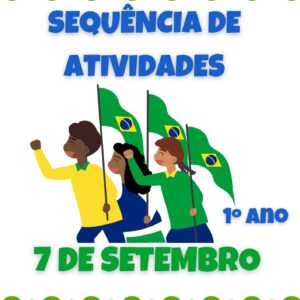 Sequência de atividades: Sete de setembro 1° ano