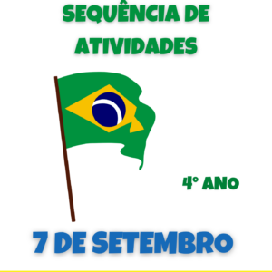 Sequência de atividades: Sete de setembro 4° ano