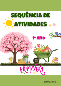 Sequência de atividades: Primavera 1° ano