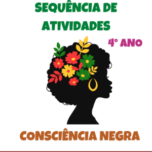 Sequência de atividades: Consciência negra 4° ano