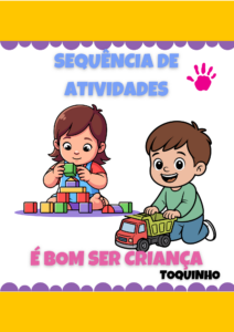 Sequência de atividades: Como é bom ser criança 1° ano