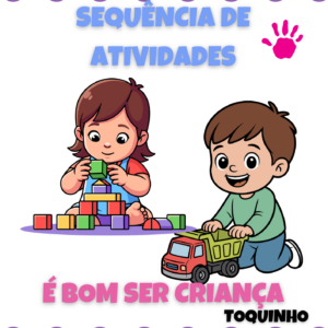 Sequência de atividades: Como é bom ser criança 1° ano