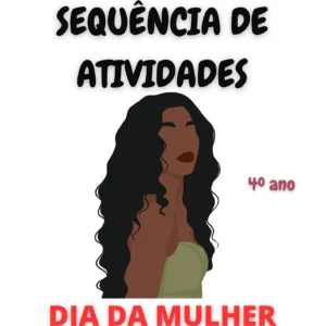 Sequência de Atividades Dia da Mulher 4° ano