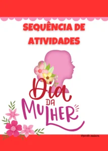 Sequência de Atividades: Dia da Mulher 1° ano