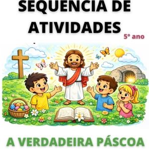 Sequência de Atividades: A verdadeira páscoa 5° ano