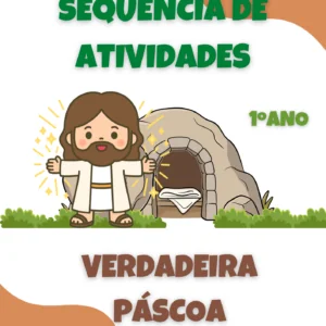 Sequência de Atividades: A verdadeira páscoa 1° ano